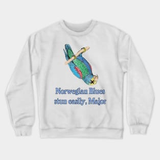 Dead Parrot - Norwegian Blues Stun Easily, Major Crewneck Sweatshirt